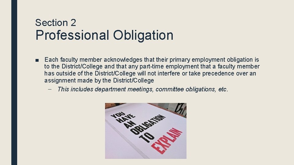 Section 2 Professional Obligation ■ Each faculty member acknowledges that their primary employment obligation