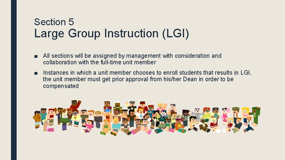 Section 5 Large Group Instruction (LGI) ■ All sections will be assigned by management