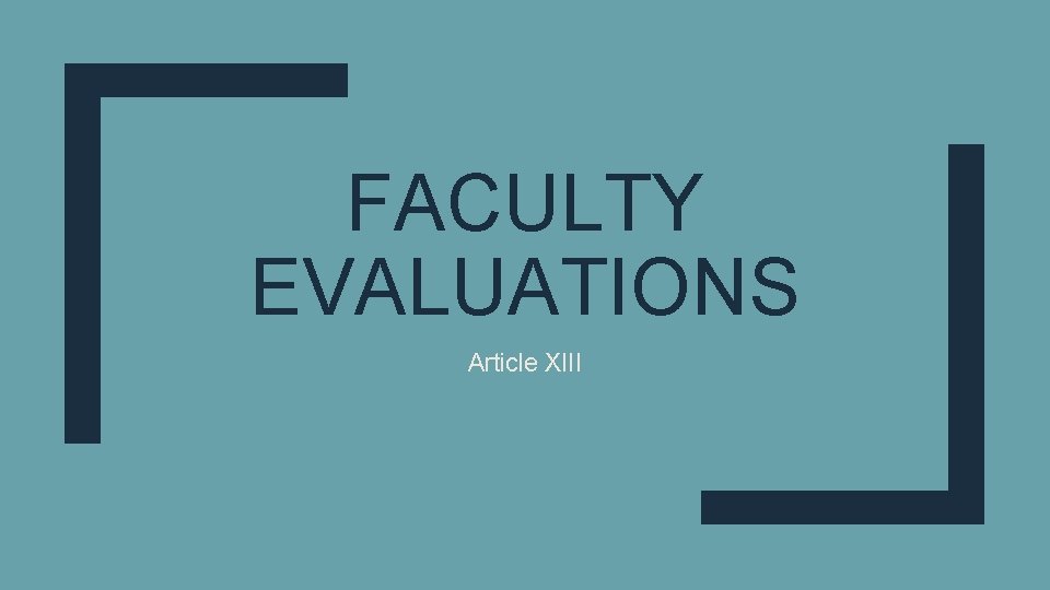 FACULTY EVALUATIONS Article XIII 