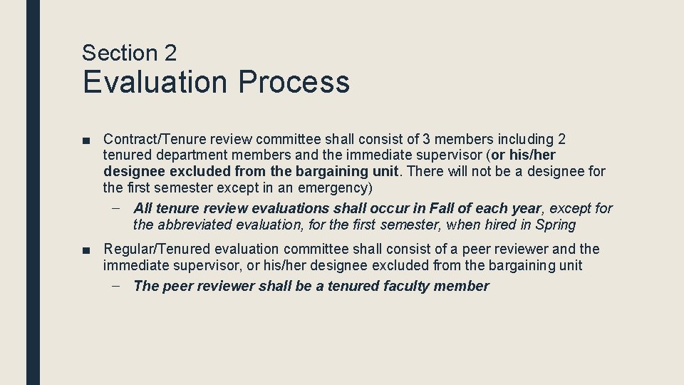 Section 2 Evaluation Process ■ Contract/Tenure review committee shall consist of 3 members including