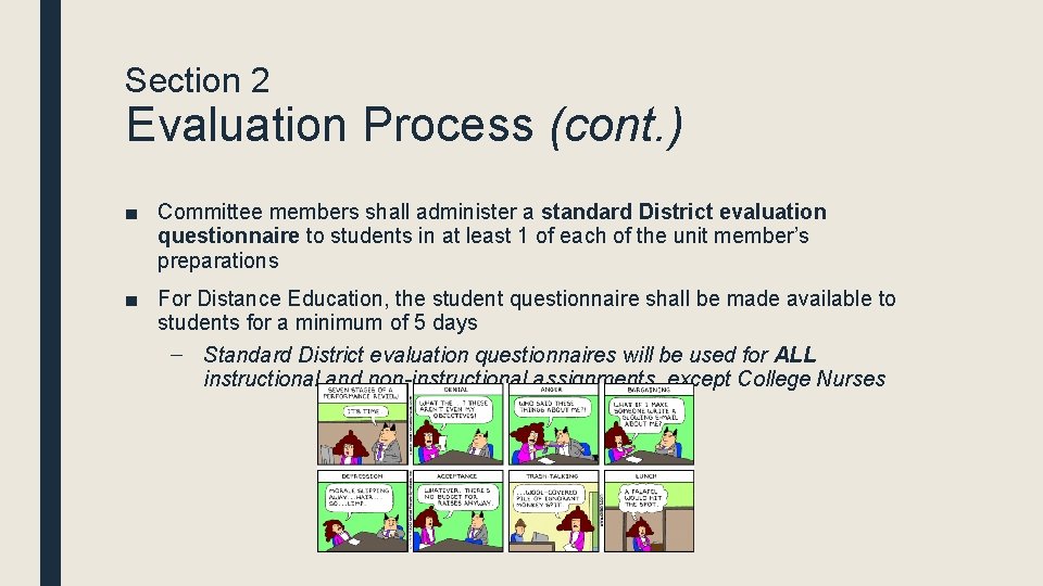 Section 2 Evaluation Process (cont. ) ■ Committee members shall administer a standard District