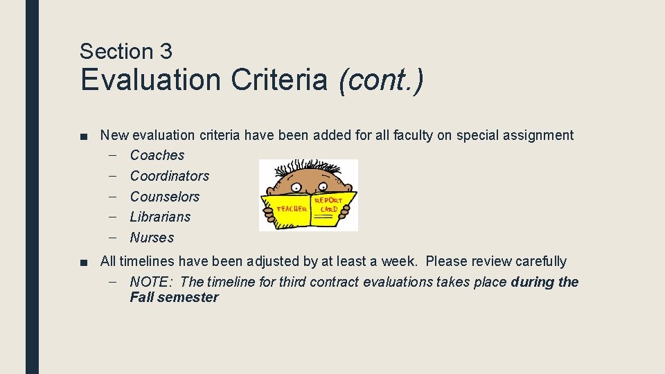 Section 3 Evaluation Criteria (cont. ) ■ New evaluation criteria have been added for