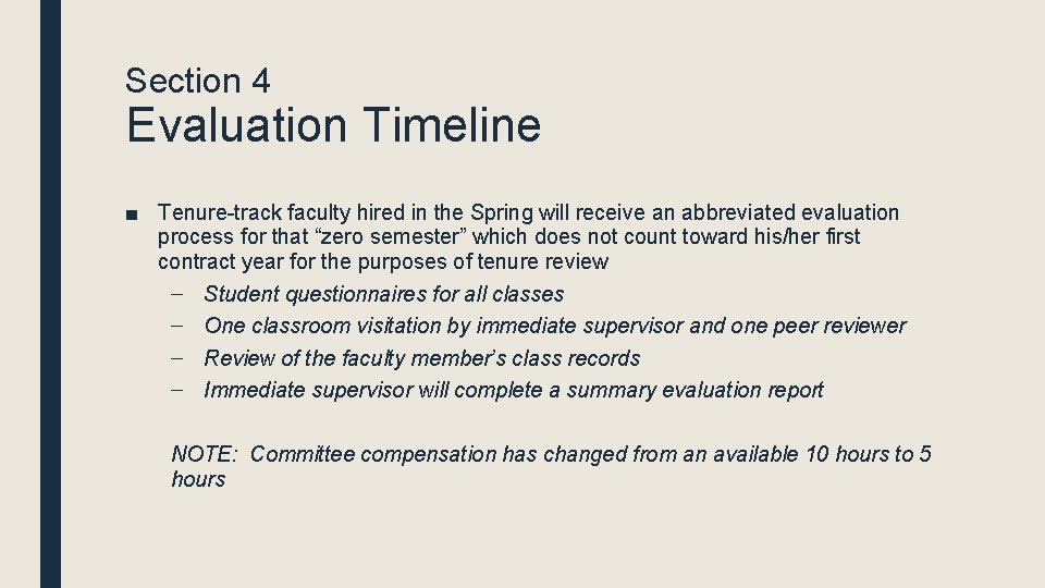 Section 4 Evaluation Timeline ■ Tenure-track faculty hired in the Spring will receive an