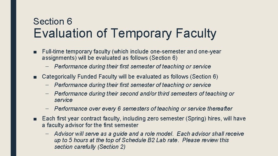 Section 6 Evaluation of Temporary Faculty ■ Full-time temporary faculty (which include one-semester and