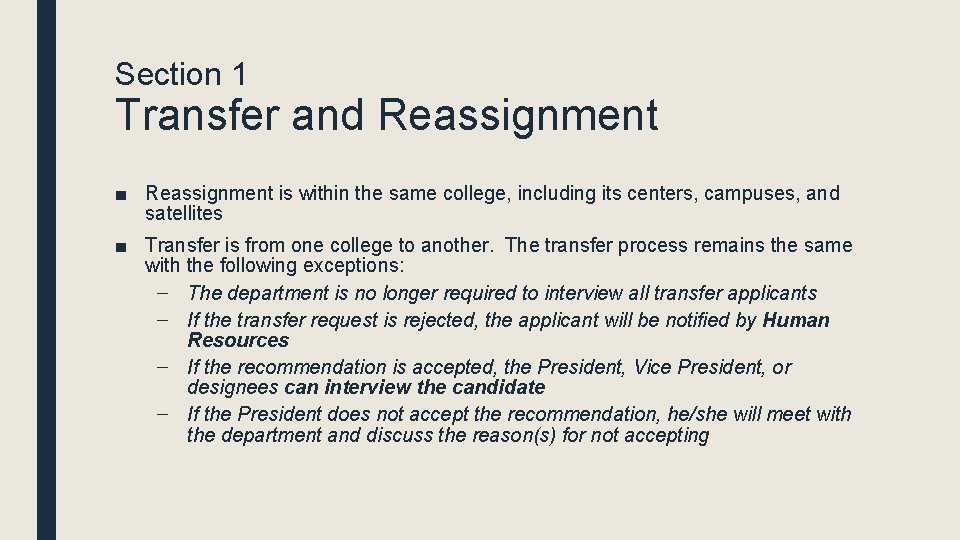 Section 1 Transfer and Reassignment ■ Reassignment is within the same college, including its