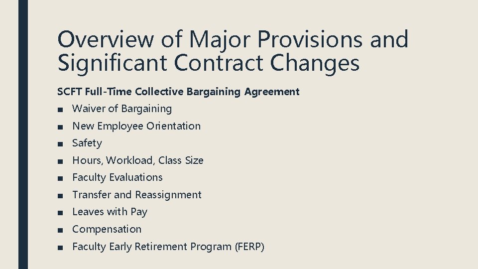 Overview of Major Provisions and Significant Contract Changes SCFT Full-Time Collective Bargaining Agreement ■