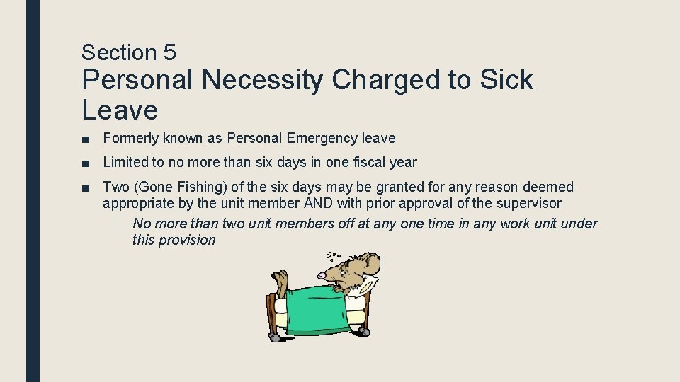 Section 5 Personal Necessity Charged to Sick Leave ■ Formerly known as Personal Emergency