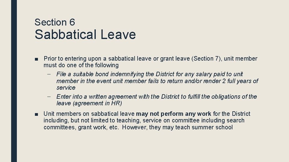 Section 6 Sabbatical Leave ■ Prior to entering upon a sabbatical leave or grant