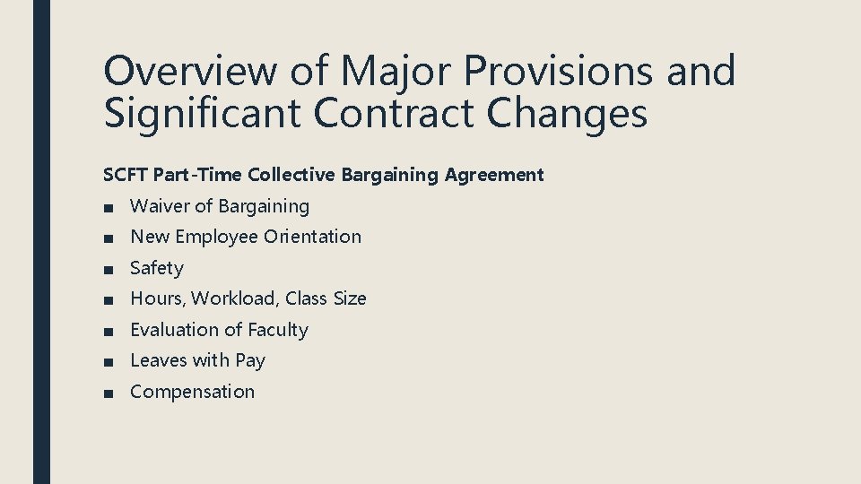 Overview of Major Provisions and Significant Contract Changes SCFT Part-Time Collective Bargaining Agreement ■