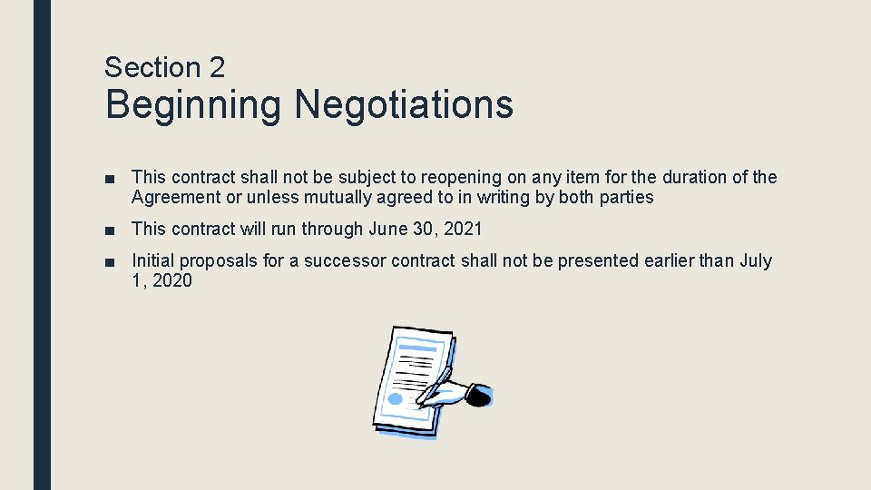 Section 2 Beginning Negotiations ■ This contract shall not be subject to reopening on