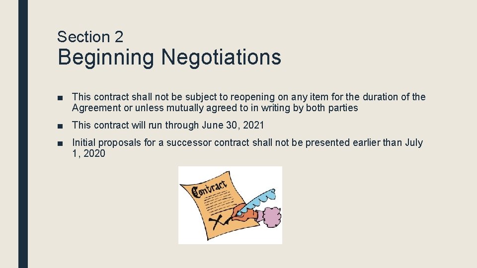 Section 2 Beginning Negotiations ■ This contract shall not be subject to reopening on