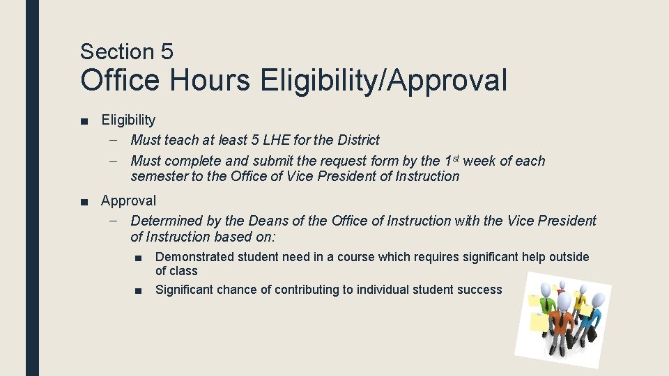 Section 5 Office Hours Eligibility/Approval ■ Eligibility – Must teach at least 5 LHE