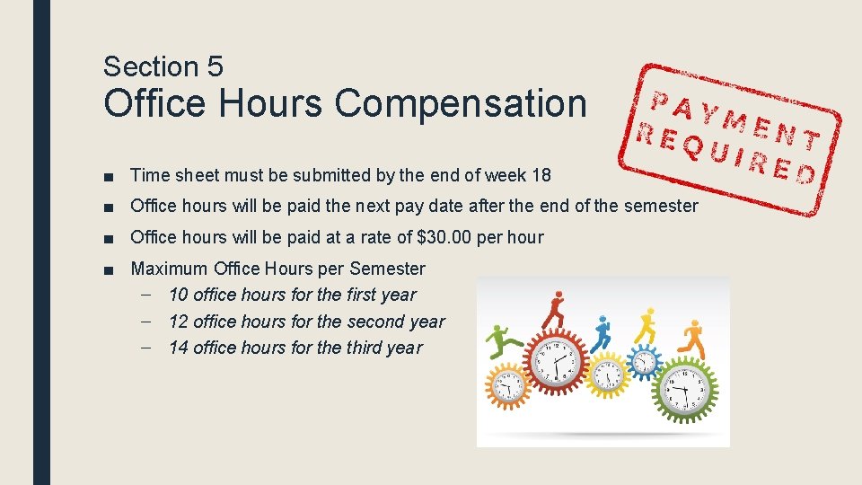 Section 5 Office Hours Compensation ■ Time sheet must be submitted by the end