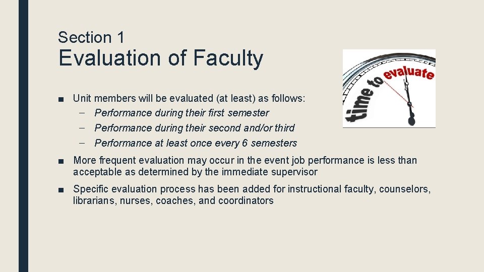 Section 1 Evaluation of Faculty ■ Unit members will be evaluated (at least) as