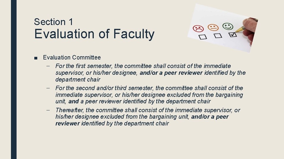 Section 1 Evaluation of Faculty ■ Evaluation Committee – For the first semester, the