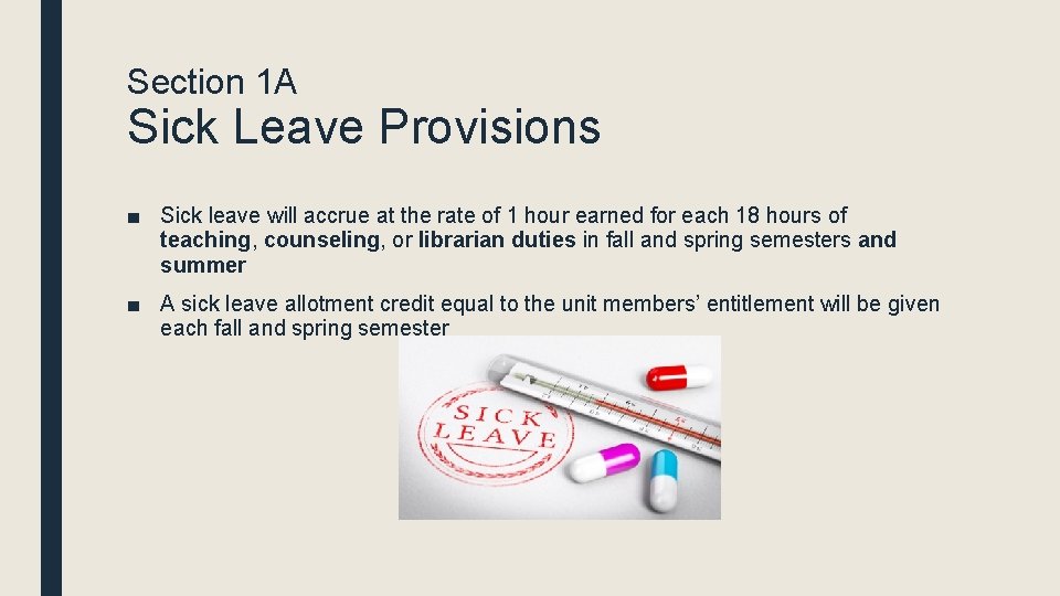 Section 1 A Sick Leave Provisions ■ Sick leave will accrue at the rate