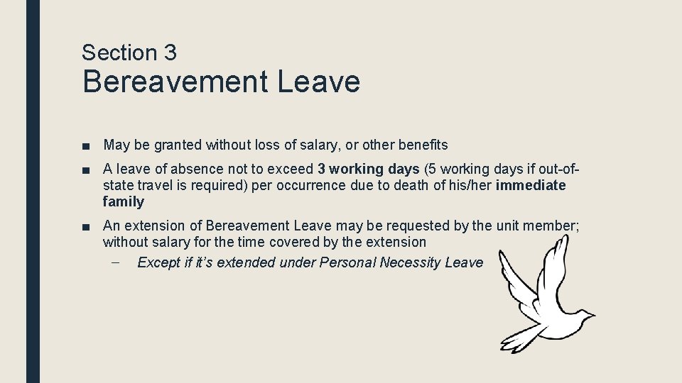 Section 3 Bereavement Leave ■ May be granted without loss of salary, or other