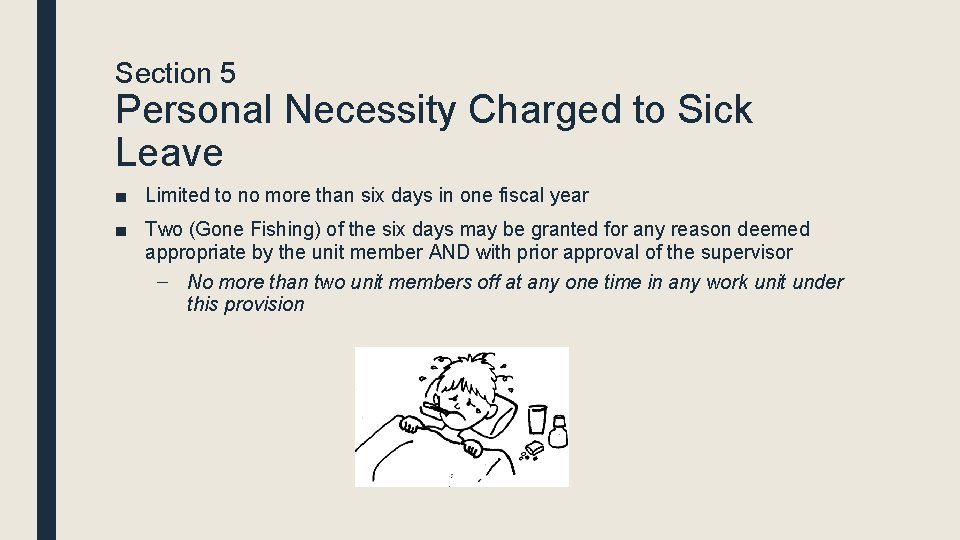 Section 5 Personal Necessity Charged to Sick Leave ■ Limited to no more than