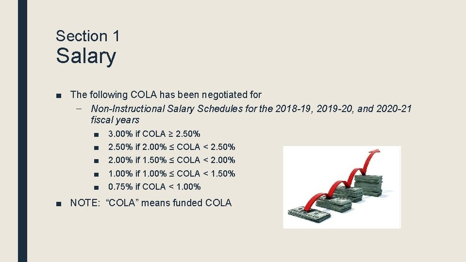 Section 1 Salary ■ The following COLA has been negotiated for – Non-Instructional Salary