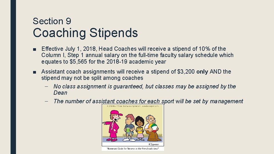 Section 9 Coaching Stipends ■ Effective July 1, 2018, Head Coaches will receive a