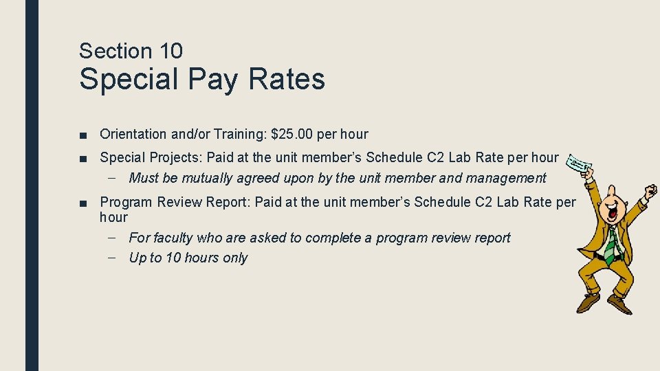 Section 10 Special Pay Rates ■ Orientation and/or Training: $25. 00 per hour ■