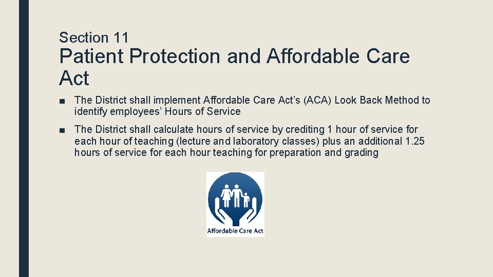 Section 11 Patient Protection and Affordable Care Act ■ The District shall implement Affordable