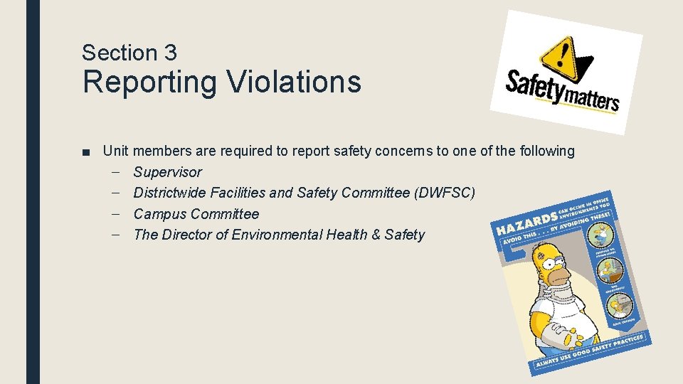 Section 3 Reporting Violations ■ Unit members are required to report safety concerns to