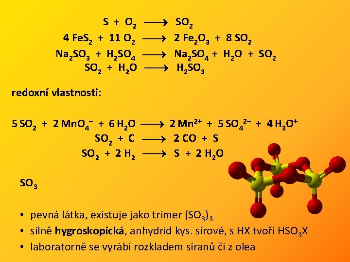  S + O 2 SO 2 4 Fe. S 2 + 11 O