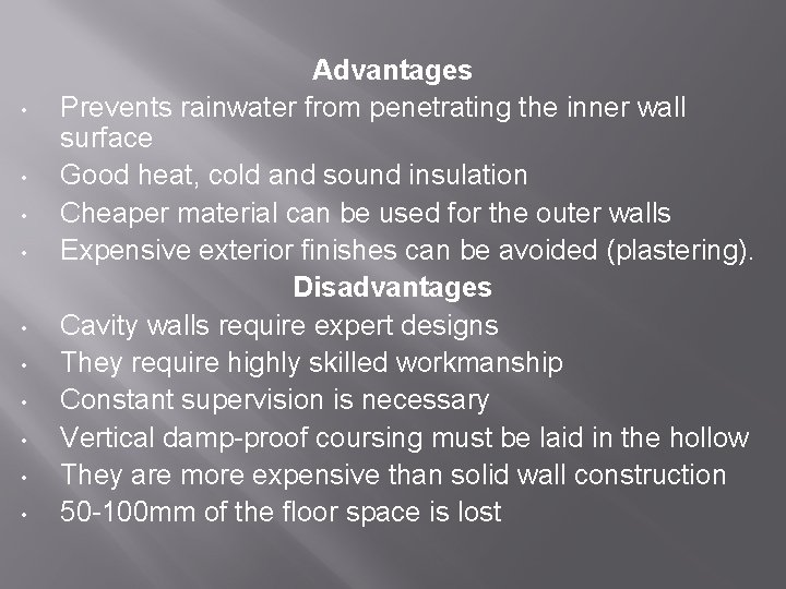  • • • Advantages Prevents rainwater from penetrating the inner wall surface Good