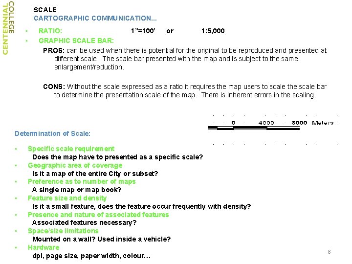 SCALE CARTOGRAPHIC COMMUNICATION. . . • • RATIO: 1”=100’ or 1: 5, 000 GRAPHIC