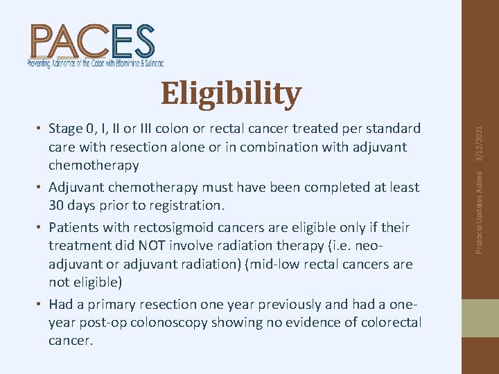 Protocol Updates Added • Stage 0, I, II or III colon or rectal cancer