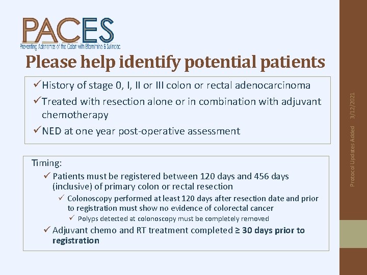 Timing: ü Patients must be registered between 120 days and 456 days (inclusive) of