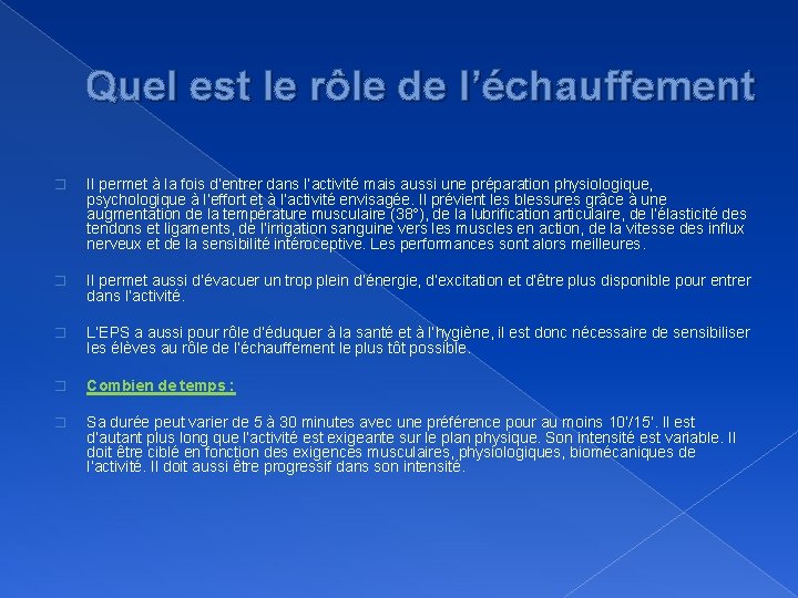 Quel est le rôle de l’échauffement � Il permet à la fois d’entrer dans