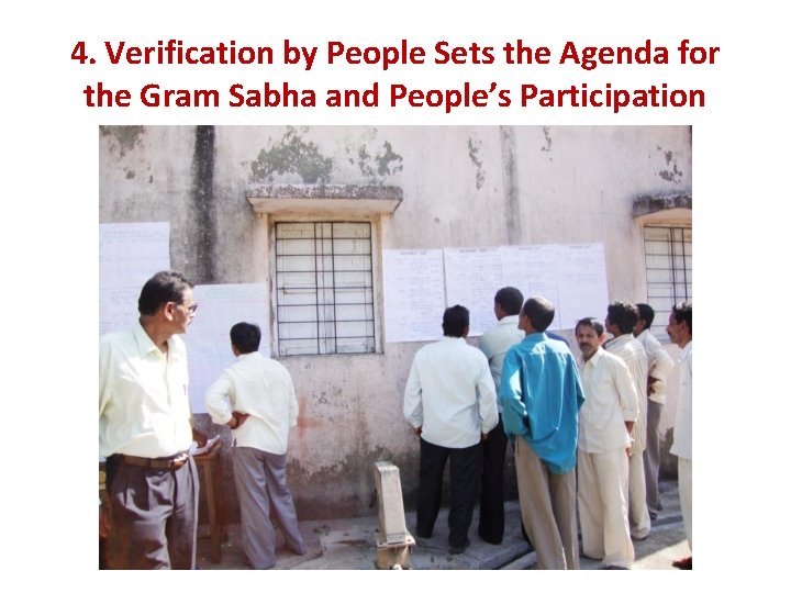 4. Verification by People Sets the Agenda for the Gram Sabha and People’s Participation