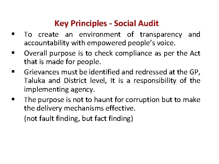 Key Principles - Social Audit § § To create an environment of transparency and