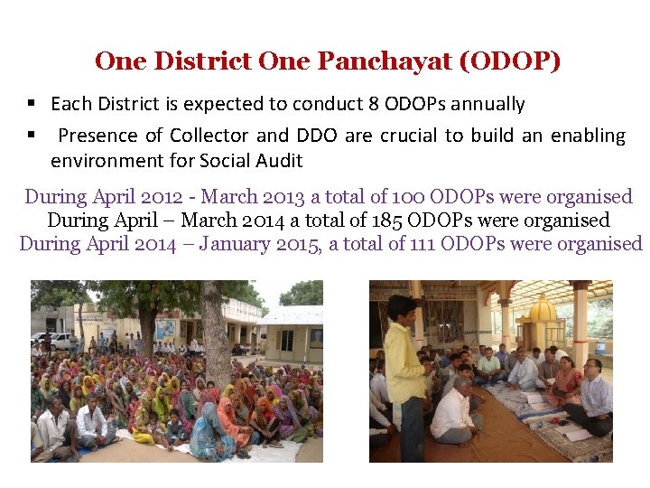 One District One Panchayat (ODOP) § Each District is expected to conduct 8 ODOPs