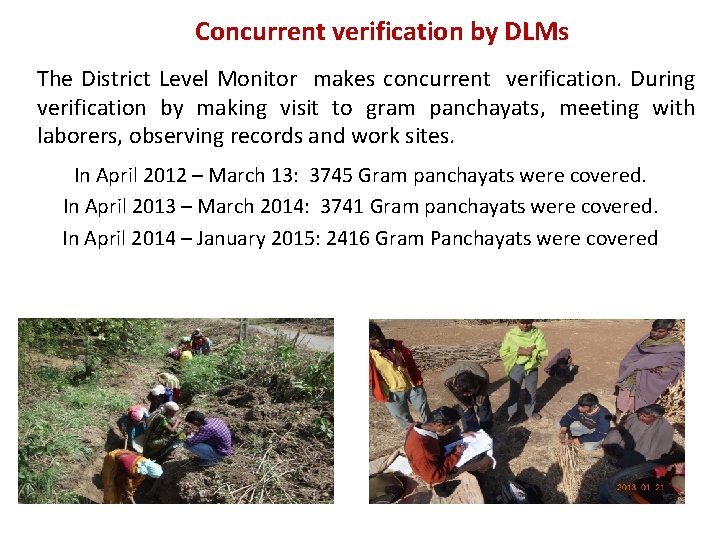 Concurrent verification by DLMs The District Level Monitor makes concurrent verification. During verification by