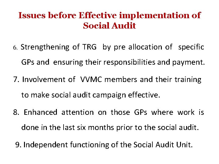 Issues before Effective implementation of Social Audit 6. Strengthening of TRG by pre allocation