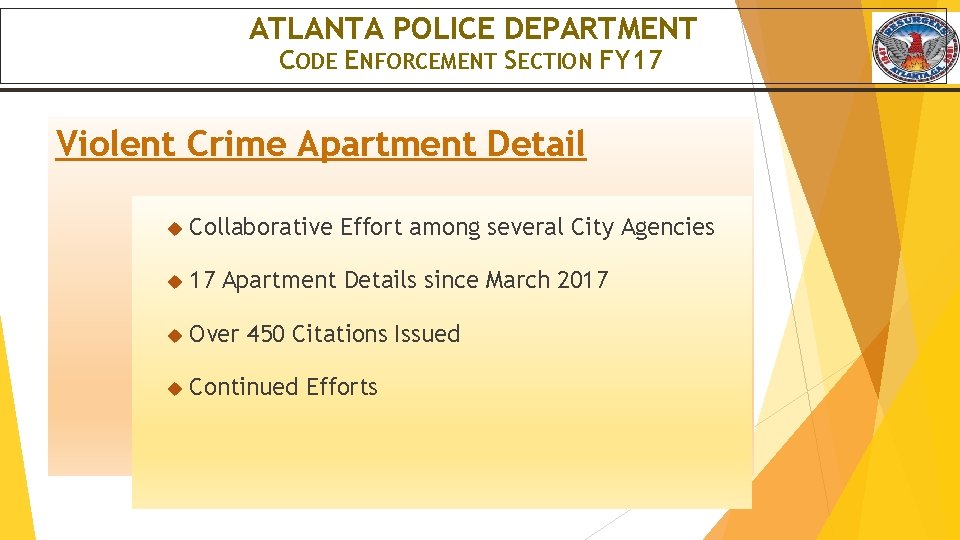 ATLANTA POLICE DEPARTMENT CODE ENFORCEMENT SECTION FY 17 Violent Crime Apartment Detail Collaborative Effort