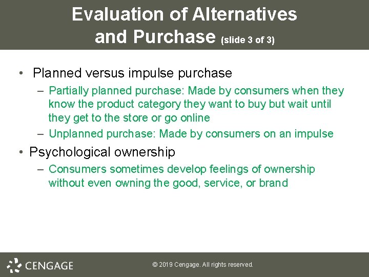 Evaluation of Alternatives and Purchase (slide 3 of 3) • Planned versus impulse purchase