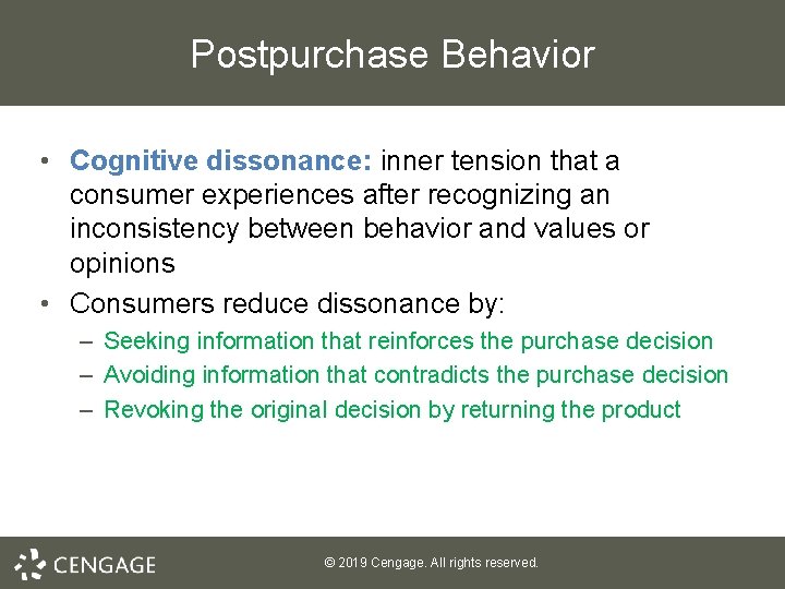 Postpurchase Behavior • Cognitive dissonance: inner tension that a consumer experiences after recognizing an