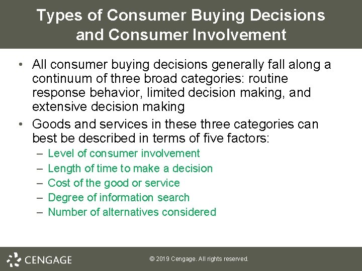Types of Consumer Buying Decisions and Consumer Involvement • All consumer buying decisions generally