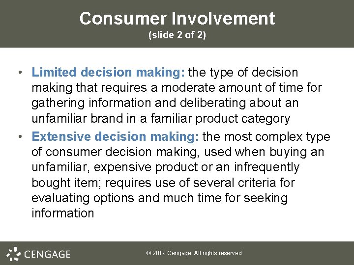 Consumer Involvement (slide 2 of 2) • Limited decision making: the type of decision