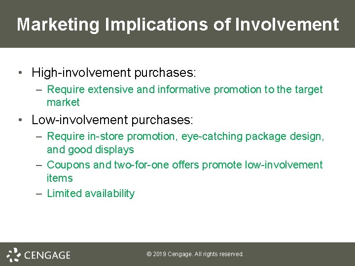 Marketing Implications of Involvement • High-involvement purchases: – Require extensive and informative promotion to