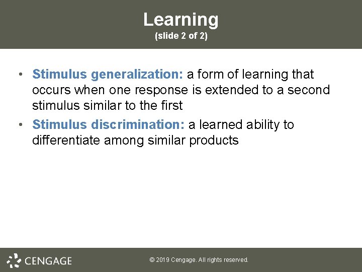 Learning (slide 2 of 2) • Stimulus generalization: a form of learning that occurs
