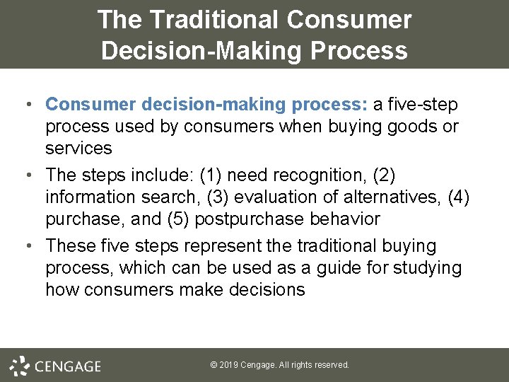 The Traditional Consumer Decision-Making Process • Consumer decision-making process: a five-step process used by