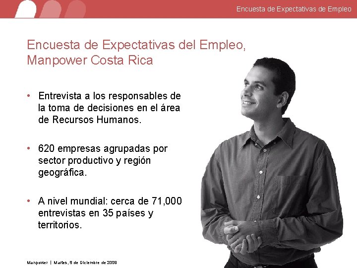 Encuesta de Expectativas de Empleo Encuesta de Expectativas del Empleo, Manpower Costa Rica •