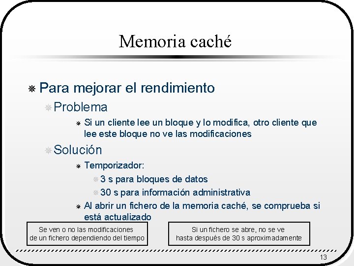 Memoria caché ¯ Para mejorar el rendimiento ¯ Problema ¯ Si un cliente lee