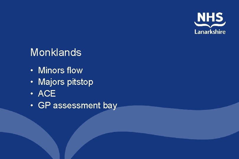 Monklands • • Minors flow Majors pitstop ACE GP assessment bay 