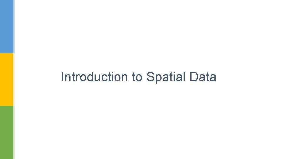 Introduction to Spatial Data 